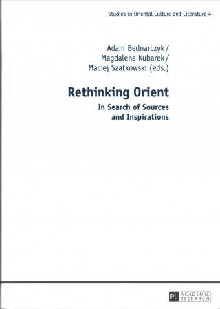 Knjiga Rethinking Orient Adam Bednarczyk