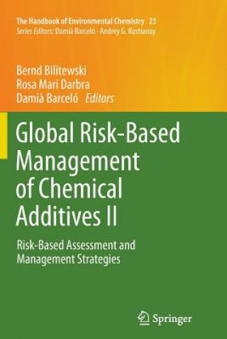 Könyv Global Risk-Based Management of Chemical Additives II Bernd Bilitewski