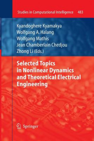 Kniha Selected Topics in Nonlinear Dynamics and Theoretical Electrical Engineering Kyandoghere Kyamakya