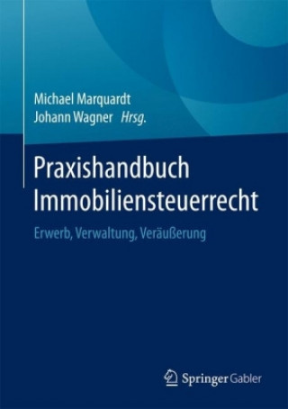 Kniha Praxishandbuch Immobiliensteuerrecht Michael Marquardt