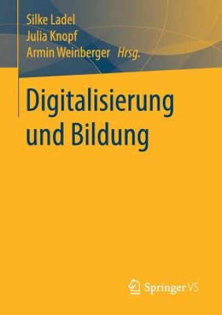 Książka Digitalisierung und Bildung Silke Ladel