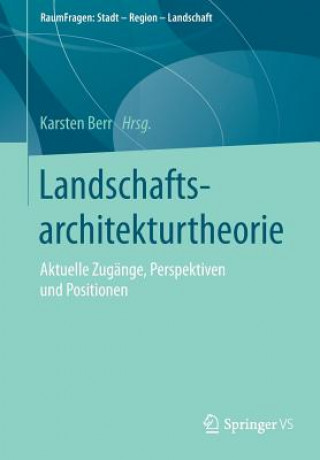 Kniha Landschaftsarchitekturtheorie Karsten Berr