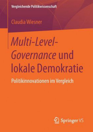 Книга Multi-Level-Governance Und Lokale Demokratie Claudia Wiesner