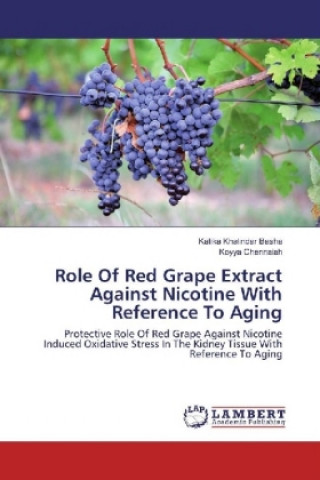 Knjiga Role Of Red Grape Extract Against Nicotine With Reference To Aging Katika Khalindar Basha