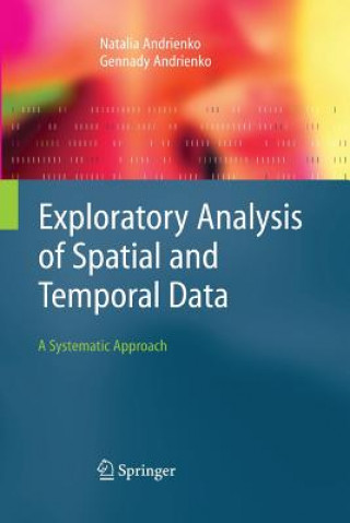 Kniha Exploratory Analysis of Spatial and Temporal Data Natalia Andrienko