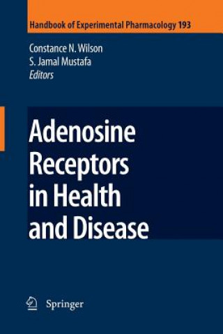 Carte Adenosine Receptors in Health and Disease Constance N Wilson