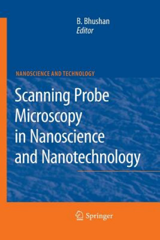 Kniha Scanning Probe Microscopy in Nanoscience and Nanotechnology Bharat Bhushan