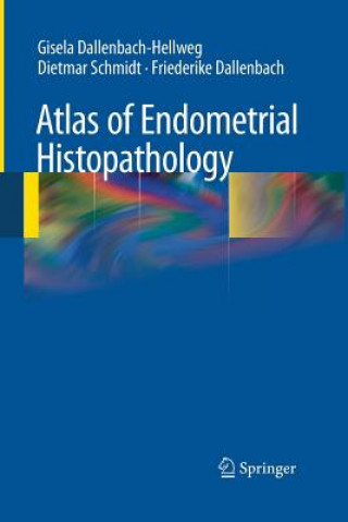 Kniha Atlas of Endometrial Histopathology Gisela Dallenbach-Hellweg