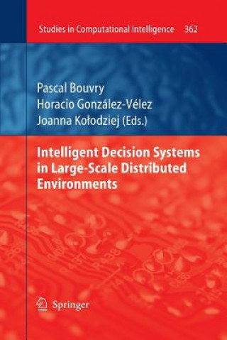 Knjiga Intelligent Decision Systems in Large-Scale Distributed Environments Pascal Bouvry