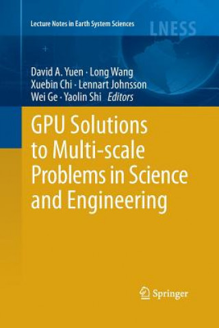 Kniha GPU Solutions to Multi-scale Problems in Science and Engineering David Yuen