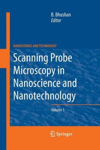 Kniha Scanning Probe Microscopy in Nanoscience and Nanotechnology 3 Bharat Bhushan