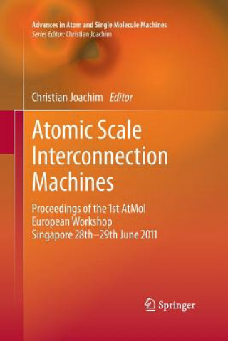 Kniha Atomic Scale Interconnection Machines Christian Joachim