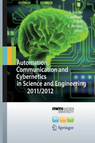 Kniha Automation, Communication and Cybernetics in Science and Engineering 2011/2012 Sabina Jeschke
