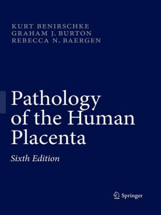 Könyv Pathology of the Human Placenta Kurt Benirschke