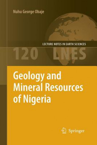 Kniha Geology and Mineral Resources of Nigeria Nuhu George Obaje