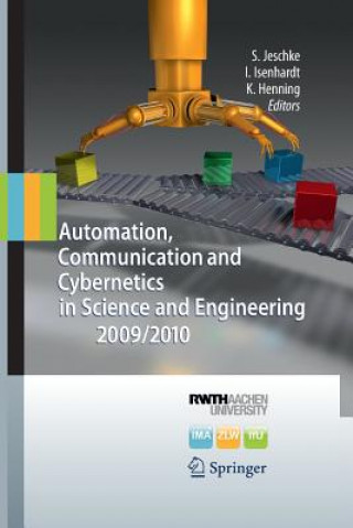 Kniha Automation, Communication and Cybernetics in Science and Engineering 2009/2010 Sabina Jeschke