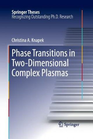 Book Phase Transitions in Two-Dimensional Complex Plasmas Christina Knapek
