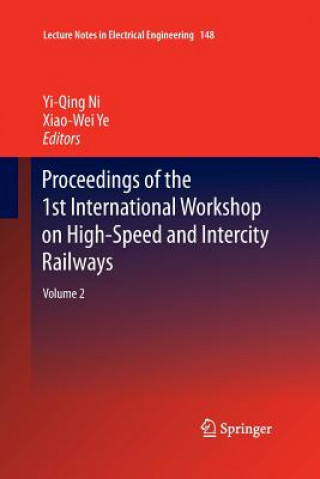 Book Proceedings of the 1st International Workshop on High-Speed and Intercity Railways Yi-Qing Ni