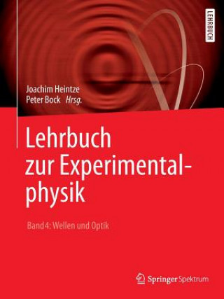 Knjiga Lehrbuch zur Experimentalphysik Band 4: Wellen und Optik Joachim Heintze