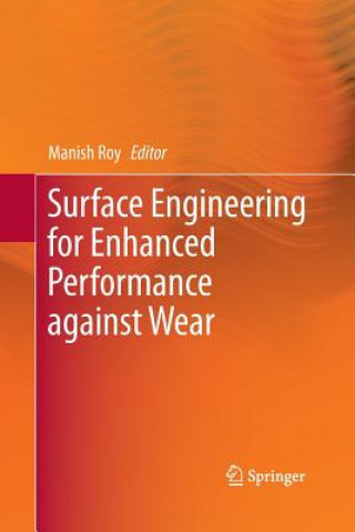 Книга Surface Engineering for Enhanced Performance against Wear Manish Roy