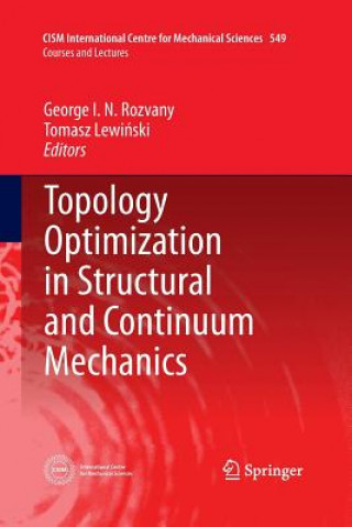 Książka Topology Optimization in Structural and Continuum Mechanics George I N Rozvany