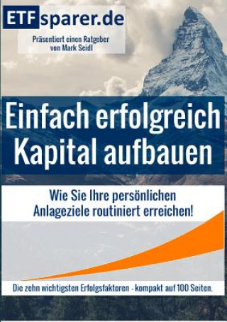 Knjiga Einfach erfolgreich Kapital aufbauen Mark Seidl