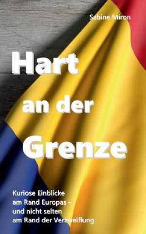 Книга Hart an der Grenze Sabine Miron