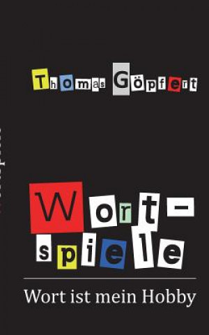 Knjiga Wortspiele Thomas Gopfert
