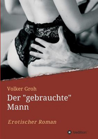 Buch Der "gebrauchte" Mann Teil 3 Volker Groh