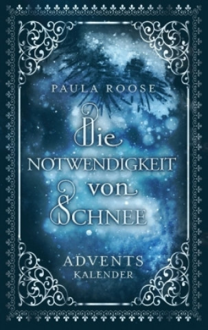 Carte Die Notwendigkeit von Schnee Paula Roose