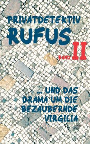 Kniha Privatdetektiv Rufus II M. G. Scultetus