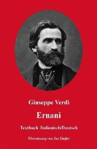 Knjiga Ernani: Italienisch/Deutsch Giuseppe Verdi