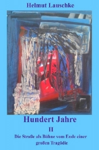 Knjiga Hundert Jahre II Helmut Lauschke