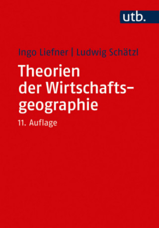 Książka Theorien der Wirtschaftsgeographie Ingo Liefner