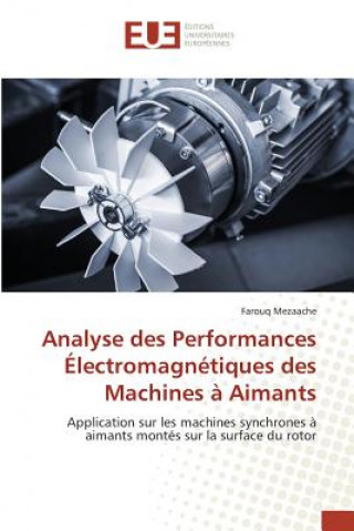 Könyv Analyse Des Performances Electromagnetiques Des Machines A Aimants Farouq Mezaache