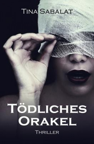 E-kniha Todliches Orakel Tina Sabalat
