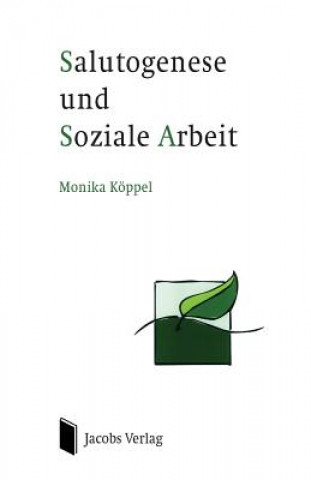 Kniha Salutogenese und Soziale Arbeit Monika Koppel