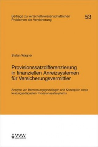 Kniha Provisionssatzdifferenzierung in finanzeillen Areizsystemen für Versicherungsvermittler Stefan Wagner