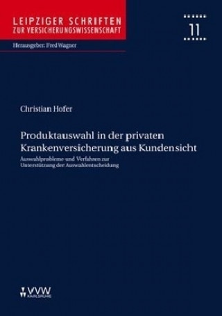 Kniha Produktauswahl in der privaten Krankenversicherung aus Kundensicht Christian Hofer