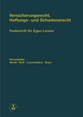 Carte Versicherungsrecht, Haftungs- und Schadensrecht Hans-Jürgen Ahrens