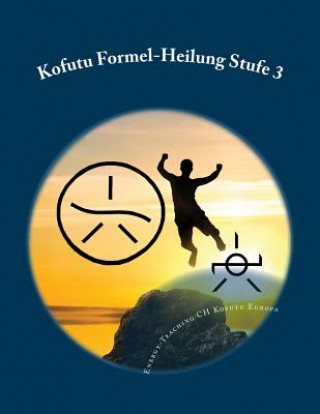 Carte Kofutu Formel-Heilung Stufe 3 Energy-Teaching Ch Kofutu Europa