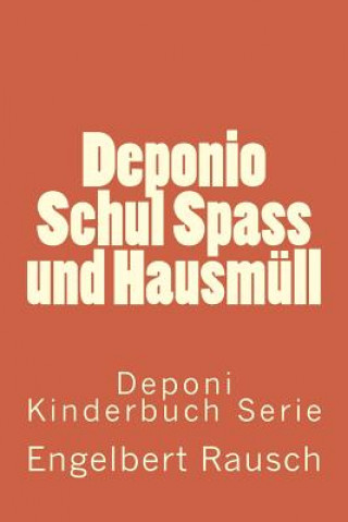 Kniha Deponio Schul Spass und Hausmüll Engelbert Rausch
