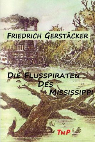 Book Die Flusspiraten des Mississippi Friedrich Gerstacker