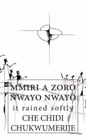 Könyv Mmiri a Zoro Nwayo Nwayo Che Chidi Chukwumerije