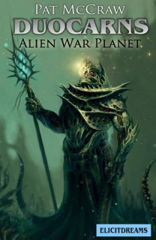 Kniha Duocarns - Alien War Planet Pat McCraw