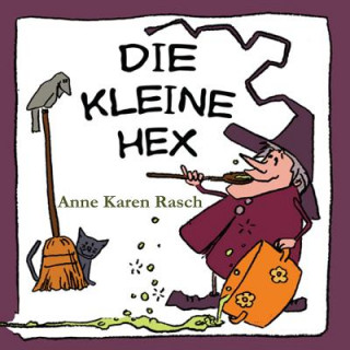 Kniha Die kleine Hex Anne Karen Rasch