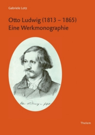 Книга Otto Ludwig (1813 - 1865) Gabriele Lotz