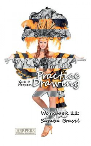 Książka Practice Drawing - Workbook 22: Samba Brasil York P Herpers