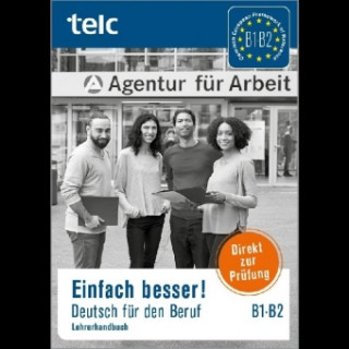Carte Einfach besser!, Deutsch für den Beruf B1-B2, Lehrerhandbuch Sabrina Sadowski