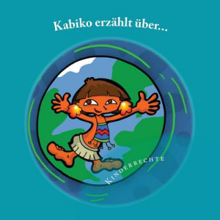 Kniha Kabiko erzählt über...: Kinderrechte Tulia Lopes